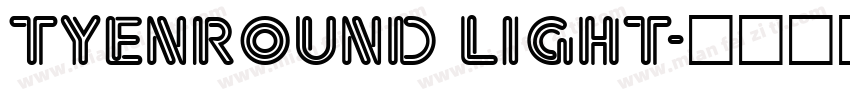 TYenRound Light字体转换